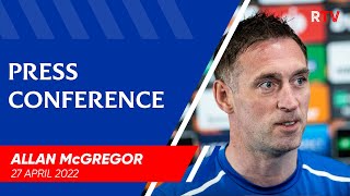 PRESS CONFERENCE  Allan McGregor  27 Apr 2022 [upl. by Jerrine]