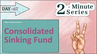 2 Minute Series  Consolidated Sinking Fund  UPSC Prelims  1st April 2021 [upl. by Yras]