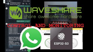 Control and Monitor Waveshare ESP32 S3 using Realtime Web and WA Messages Whatsapp Messenger [upl. by Deadman398]