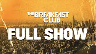 The Breakfast Club FULL SHOW 9324 [upl. by Lena251]