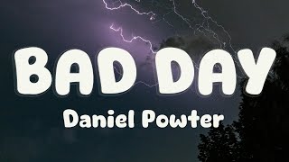 Daniel Powter  Bad Day  Lyrics [upl. by Ivonne781]