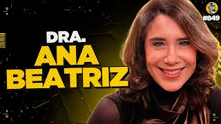 Dra ANA BEATRIZ  Podpah 849 [upl. by Care688]