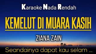 Kemelut Di Muara Kasih  Ziana Zain Karaoke Lower Key Nada Rendah 5 [upl. by Skardol]