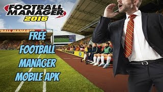 How to Get Football Manager Mobile 2016 Free Android and iOS [upl. by Archangel]