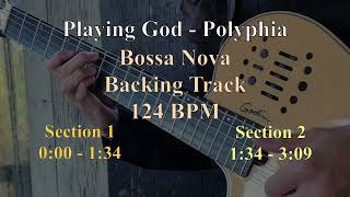 Playing God  Polyphia  Bossa Nova  Backing Track  124 BPM [upl. by Mcknight206]