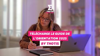 Télécharge le guide de lorientation 2025 by Thotis [upl. by Norrahc29]