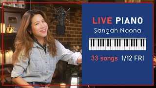 🔴LIVE Piano Vocal Music with Sangah Noona 112 [upl. by Larimore]