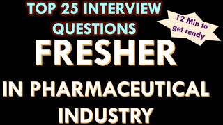 Fresher in pharmaceutical industry 25 Interview Question and answers [upl. by Edita]