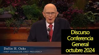 Presidente Dallin H Oaks  Discurso de la Conferencia General octubre 2024  Seguir a Cristo [upl. by Darb968]