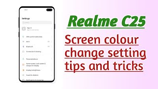 Realme C25  Screen Colour Change setting tips and tricks [upl. by Ettennaej]