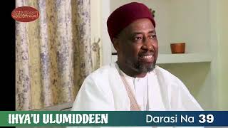 Prof Makari Darasi Na 39 daga Ihyau Ulumid deen [upl. by Clauddetta]