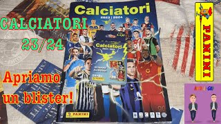 CALCIATORI PANINI 2023 24  Apriamo un blisterā½ļø¸ [upl. by Eissahc]