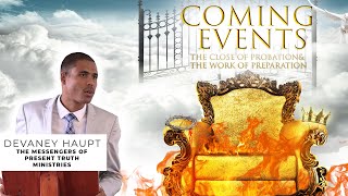 DAY 7  quotCOMING EVENTSquot W DEVANEY HAUPT  PREPARE TO MEET THY GOD  SFP  Live [upl. by Conte]