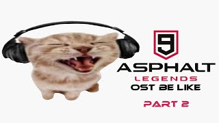 Listening to Asphalt 9 OST be like Part 2 [upl. by Tynan]