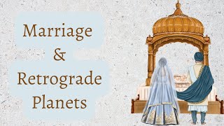 Marriage and Retrograde Planets  Retrograde Class  8 [upl. by Ule]