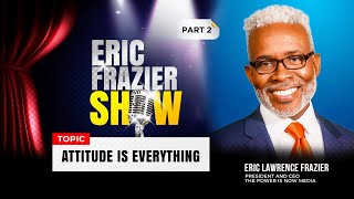 The Eric L Frazier Show 2024  The Power Is Now Media Inc Part 2 [upl. by Anam148]