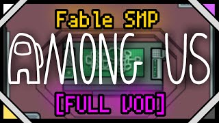 Fable SMP Among Us 4 Full VOD [upl. by Ycrep]