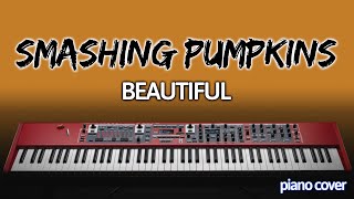 Smashing Pumpkins Beautiful Piano Cover [upl. by Ofori273]