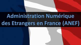 Comment créer son compte Administration Numérique des Etrangers en France ANEF séjour [upl. by Gibb]