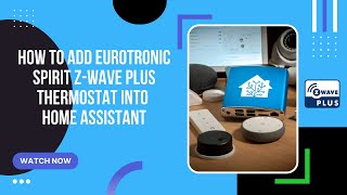 How to add Eurotronic Spirit ZWave Plus thermostat into Home Assistant [upl. by Daub]