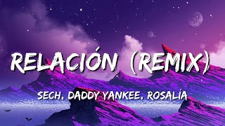 Sech Daddy Yankee J Balvin Rosalía Farruko  Relación Remix Lyric Letra [upl. by Asum]