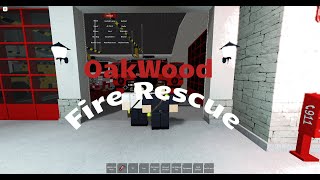 Oakwood Fire Rescue Day in a life of a Firefighter Roblox [upl. by Tomasz]