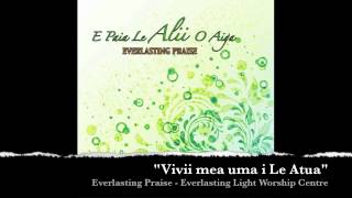 Everlasting Praise  Vivii mea uma i Le Atua [upl. by Myriam]