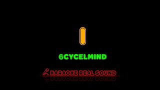 6cyclemind  I Ay Karaoke Real Sound [upl. by Nodaj]