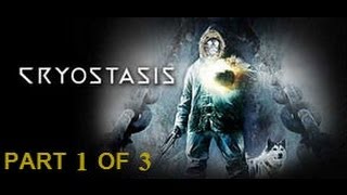 Cryostasis Sleep of Reason Part 1 of 3 Full WalkthroughGameplay  No Commentary [upl. by Harold481]