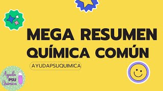 MEGA RESUMEN QUÍMICA COMÚN  prueba de transición 2021  admisión 2022 [upl. by Aisauqal]