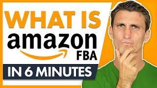 What is Amazon FBA How Amazon FBA Works in 6 Minutes [upl. by Odlanyer]