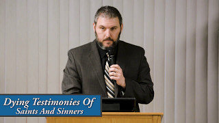 Dying Testimonies Of Saints And Sinners [upl. by Neile831]