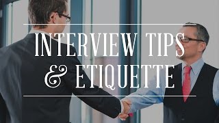 Job Interview Tips amp Etiquette [upl. by Dweck]