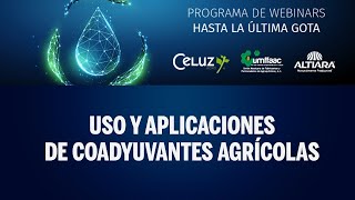 Webinar  Uso y aplicaciones de coadyuvantes agrícolas [upl. by Silin992]