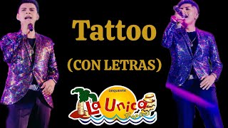 Tattoo  La Única Tropical  Con Letras [upl. by Weinberg396]