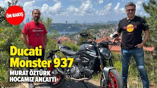 Ducati Monster 937 Ön Bakış  Murat Öztürk Hocamız Anlattı [upl. by Hagood526]