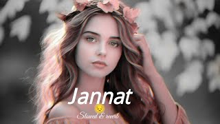 jannat songs Punjabi song love story song 💖💖❤️❤️💯🌹🌹🌹😭😘😘😘☺️🌹🌺song love slowedandreverb [upl. by Enilrem]