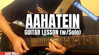 Aahatein  Agnee  Guitar Lesson With Solo [upl. by Arreit]