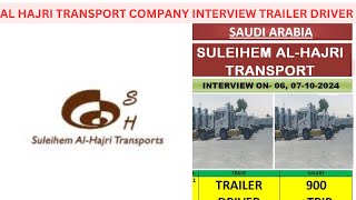 AL HAJRI TRANSPORT COMPANYSaudi Arabia🇸🇦INTERVIEW TRAILER DRIVER saudiarabia just dailyvlog t [upl. by Handler399]