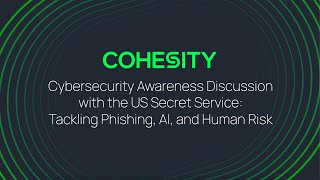 Cybersecurity awareness discussion with the US Secret Service Tackling phishing AI and human risk [upl. by Saw]