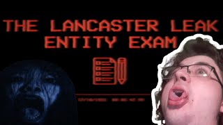 The Lancaster Leak Entity Exam  I Am Bad At Exams [upl. by Lakim]