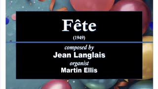 Jean Langlais Fete 1949 Organ [upl. by Nadruoj]