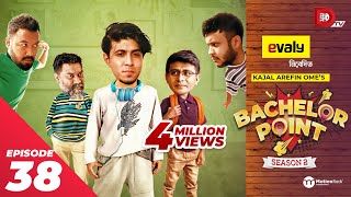 Bachelor Point  Season 2  EPISODE 38  Kajal Arefin Ome  Dhruba Tv Drama Serial [upl. by Kcirederf]