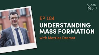 Understanding Mass Formation with Mattias Desmet [upl. by Venu]