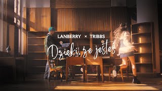 Lanberry Tribbs  Dzięki że jesteś Official Music Video [upl. by Neitsirk570]