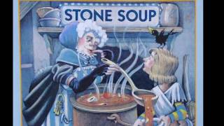 Stone Soup [upl. by Bilak552]