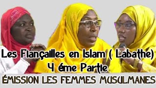 Les Fiançailles en islam Labathe 4 ème Partie émission femme musulmane invité Seyda Fatima Bâ [upl. by Akoyin]