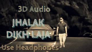 3D Audio  Jhalak Dikhlaja  Himesh Reshmiya Aksar Imran hasmi [upl. by Anaeco758]