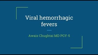 Viral Hemorrhagic Fevers  Awais Chugtai MD [upl. by Zaslow]