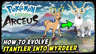 How to Evolve Stantler into Wyrdeer  Pokemon Legends Arceus  How to Get Wyrdeer [upl. by Akeemaj]